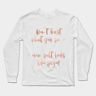 What you see Long Sleeve T-Shirt